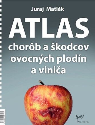 Atlas chorôb a škodcov ovocných plodín a viniča